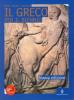 Il greco per il biennio. Grammatica. Per il Liceo classico