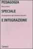 Pedagogia speciale e integrazione. Dal pregiudizio agli interventi educativi