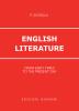 English literature. From early times to the present day. Per le Scuole superiori