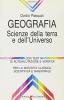 Geografia. Scienze della terra e dell'universo