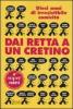 Dai retta a un cretino. Dieci anni di irresistibile comicit�