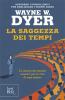 La saggezza dei tempi. Le verit� eterne nella vita di ogni giorno
