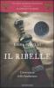 Il ribelle. L'avventura della fondazione. Il romanzo di Roma vol.1