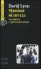Massima sicurezza. Sorveglianza e �guerra al terrorismo�