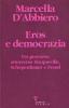 Eros e democrazia. Un percorso attraverso Tocqueville, Schopenhauer e Freud