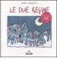 Le due regine. Con CD-Audio