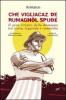 Che vigliacaz de rumagn�l spud�
