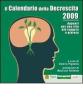 Il calendario della descrescita 2009. Appunti per una vita pi� leggera e gioiosa