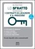 Lo sfratto. I contratti di locazione e il processo