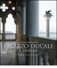 Palazzo Ducale a Venezia. Ediz. italiana, inglese e francese