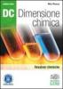 Dc. Dimensione chimica. Ediz. verde. Con espansione online. Per il Liceo scientifico vol.1