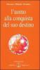 L' uomo alla conquista del suo destino