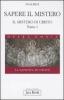 La sapienza di Cristo. Il mistero di Cristo vol.1.1