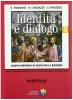 Identit� e dialogo. Nuovo universo di segni per la riforma. Per la Scuola media vol.3
