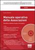 Manuale operativo delle associazioni. Formulario e guida civilistico-fiscale. Con CD-ROM
