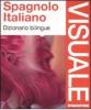 Spagnolo-italiano. Dizionario bilingue