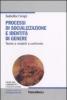Processi di socializzazione e identit� di genere. Teorie e modelli a confronto