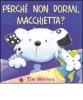 Perch� non dormi, Macchietta?
