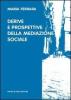 Derive e prospettive della mediazione sociale