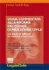 Guida commentata alla riforma del codice di procedura civile