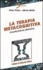 La terapia metacognitiva. Caratteristiche distintive