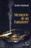 Memorie di un fumatore. Il romanzo di un uomo, di una vita, di una citt�