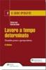 Lavoro a tempo determinato. Disciplina, prassi e giurisprudenza