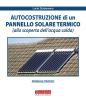 Autocostruzione di un pannello solare termico (alla scoperta dell'acqua calda)