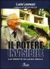 Il potere invisibile. La verit� di Licio Gelli