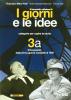 I giorni e le idee. Moduli A-B. Con quaderno dello studente. Con espansione online. Per le Scuole superiori vol.3