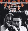 Lucidit� inquieta. Il cinema di Elio Petri