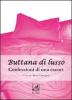 Buttana di lusso. Confessioni di una escort