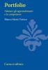 Portfolio. Valutare gli apprendimenti e le competenze