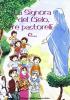 La Signora del cielo, tre pastorelli e...