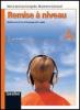 Remise � niveau. Renforcement et rattrappage des acquis. Modulo B. Con CD Audio. Per la Scuola media