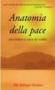 Anatomia della pace. Come risolvere le origini dei conflitti