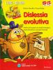 Dislessia evolutiva. Attivit� di recupero su analisi fonologica, sintesi fonemica e accesso lessicalee sintassi vocale. Kit. Con CD-ROM