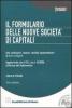 Il formulario delle nuove societ� di capitali. Con CD-ROM