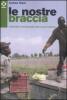 Le nostre braccia. Meticciato e antropologia delle nuove schiavit�