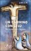 Un cammino con Ges�. Via crucis per ragazzi