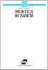 Bioetica in sanit�