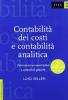 Contabilit� dei costi e contabilit� analitica. Determinazioni quantitative e controllo di gestione