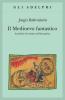 Il medioevo fantastico. Antichit� ed esotismi nell'arte gotica