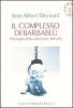 Il complesso di Barbablu. Psicologia della cattiveria e dell'odio