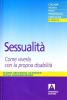 Sessualit�. Come viverla con la propria disabilit�