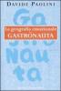 La geografia emozionale del gastronauta