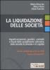 La liquidazione delle societ�. Aspetti economici, giuridici, contabili e fiscali dello scioglimento volontario delle societ� di persone e di capitali