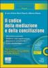 Il codice della mediazione e della conciliazione. Con CD-ROM