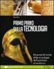 Primo piano sulla storia della tecnologia. Con espansione online. Per le Scuole superiori