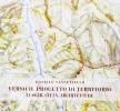 Verso il progetto di territorio. Luoghi, citt�, architetture